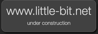 www.little-bit.net - under construction